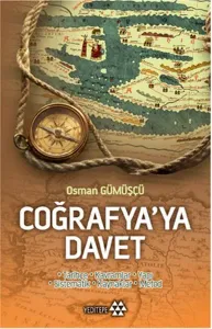 Coğrafya'ya Davet;Tarihçe – Kavramlar – Yapı – Sistematik – Kaynaklar - Metod