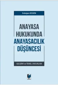 Anayasa Hukukunda Anayasacılık Düşüncesi