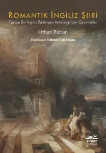 Romantik İngiliz Şiiri;Türkçe Bir İngiliz Edebiyatı Antolojisi İçin Çevirmeler