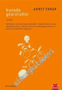 Burada Gömülüdür: Bütün Şiirleri Cilt 2 -         2015