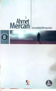 Sensizliği Bilmiyorlar