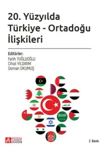 20. Yüzyılda Türkiye - Ortadoğu İlişkileri