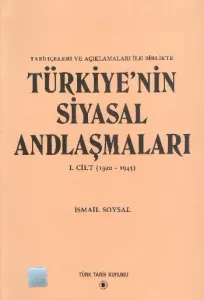 Türkiyenin Siyasal Andlaşmaları 1 1920-1945 Türkiyenin Siyasal Andlaşmaları 1 1920-1945
