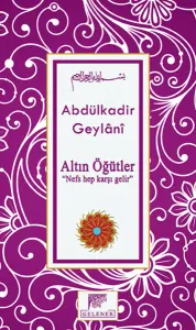 Altın Öğütler; Nefs Hep Karşı Gelir