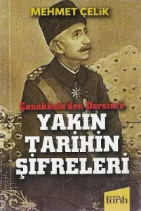 Çanakkale'den Dersim'e Yakın Tarihin Şifreleri