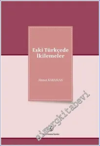 Eski Türkçede İkilemeler -         2022