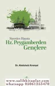 Siyerden Hayata Hz. Peygamberden Gençlere