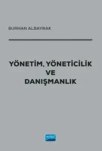Yönetim, Yöneticilik Ve Danışmanlık