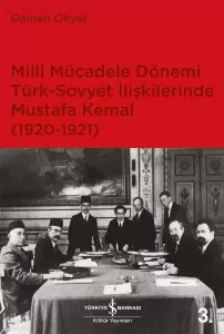 Milli Mücadele Dönemi Türk-Sovyet İlişkilerinde Mustafa Kemal (1920-1921)
