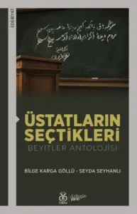 Üstatların Seçtikleri -Beyitler Antolojisi-