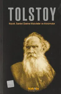 Tolstoy Hayatı, Eserleri Üzerine Makaleler ve Aforizmalar