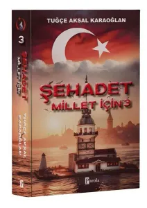 Şehadet Millet İçin 3