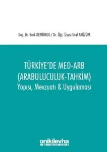 Türkiye'de Med-Arb (Arabuluculuk - Tahkim)
