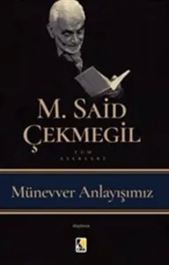 MÜNEVVER ANLAYIŞIMIZ