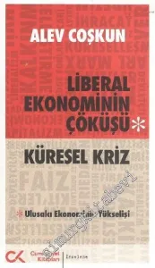 Liberal Ekonominin Çöküşü - Küresel Kriz: Ulusalcı Ekonominin Yükselişi -         2011