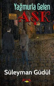 Yağmurla Gelen Aşk