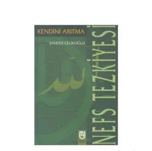 Nefs Tezkiyesi Kendini Arıtma
