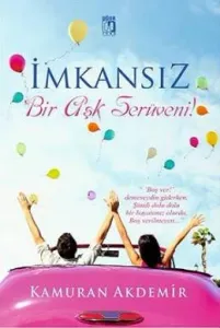 İmkansuz Bir Aşk Serüveni İmkansuz Bir Aşk Serüveni