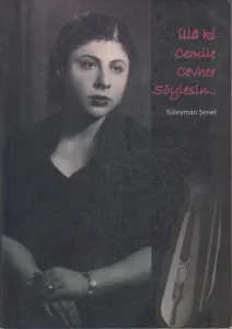 İllâ ki Cemile Cevher Söylesin