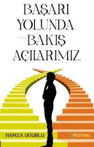 Başarı Yolunca Bakış Açılarımız