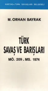 Türk Savaş ve Barışları (MÖ. 209-MS. 1974)