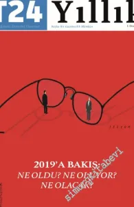 T24 Yıllık Bağımsız İnternet Gazetesi Dergisi - Ocak - Aralık 2019 -  2019'a' ye Bakış - Ne Oldu Ne Oluyor Ne Olacak -     Yıl: 1    2019