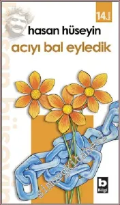Acıyı Bal Eyledik -