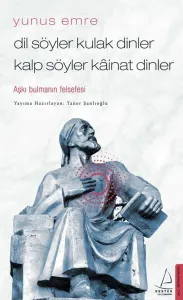 Dil Söyler Kulak Dinler Kalp Söyler Kâinat Dinler; Aşkı Bulmanın Felsefesi
