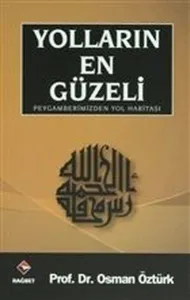 Yolların En Güzeli Peygamberimizden Yol Haritası