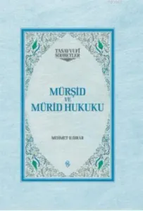 Mürşid ve Mürid Hukuku (Ciltli)