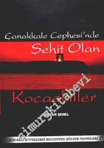 Çanakkale Cephesi'nde Şehit Olan Kocaelililer -