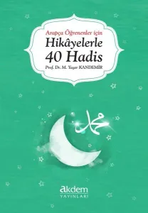 Arapça Öğrenenler İçin Hikayelerle 40 Hadis