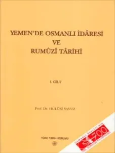 Yemen`de Osmanlı İdâresi ve Rumûzî Târihi I. ve II. Cilt (Takım)