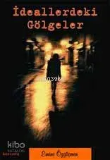 İdeallerdeki Gölgeler