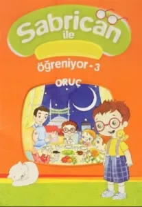 Oruç - Sabrican ile Öğreniyor 3
