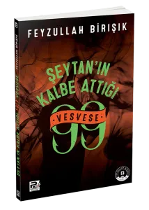 Şeytanın Kalbe Attığı 99 Vesvese