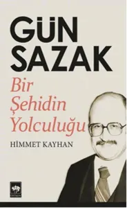 Gün Sazak; Bir Şehidin Yolculuğu