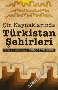 Çin Kaynaklarında Türkistan Şehirleri -