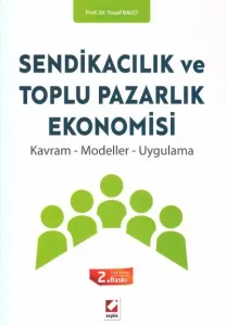 Sendikacılık ve Toplu Pazarlık Ekonomisi