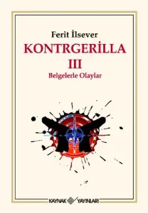 Kontrgerilla-III: Belgelerle Olaylar