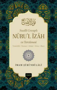 Sualli Cevaplı Nuru'l İzah ve Tercümesi ;Temizlik-Namaz-Zekat-Oruç-Hacc
