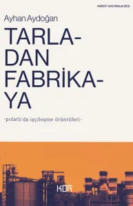 Tarladan Fabrikaya