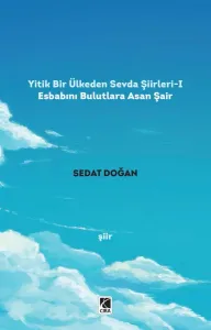 YİTİK BİR ÜLKEDEN SEVDA ŞİİRLERİ-1