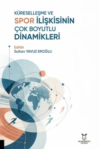 Küreselleşme ve Spor İlişkisinin Çok Boyutlu Dinamikleri