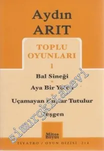Toplu Oyunları 1: Bal Sineği - Aya Bir Yolcu - Uçamayan Kuşlar Tutulur - Beşgen -         2006