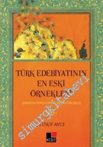 Türk Edebiyatının En Eski Örnekleri: Manzum Parçaların Karşılaştırılması -         2013