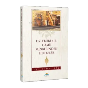 Hz. Ebubekir Camii Minberinden Hutbeler
