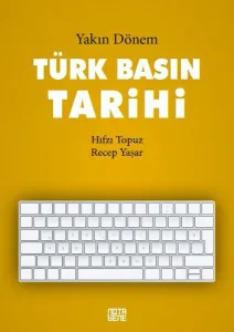 Yakın Dönem Türk Basın Tarihi