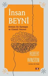 İnsan Beyni; Evrenin En Karmaşık ve Gizemli Nesnesi