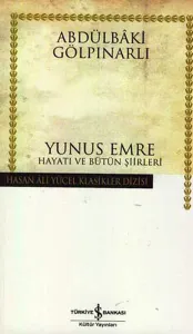 Yunus Emre; Hayatı ve Bütün Şiirleri